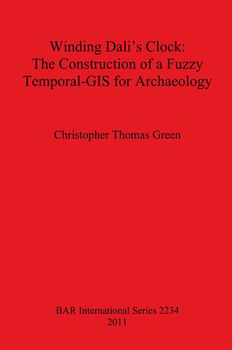 Winding Dali's Clock: The Construction of a Fuzzy Temporal-GIS for Archaeology