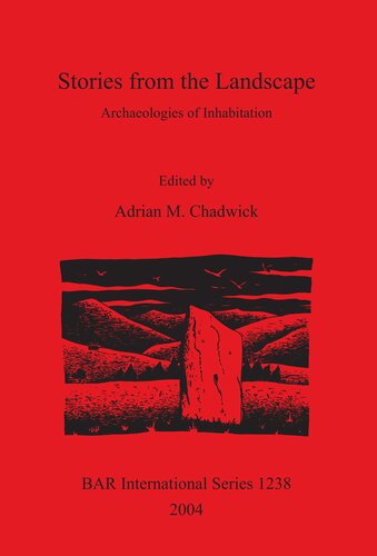 Stories from the Landscape: Archaeologies of Inhabitation