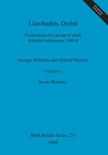 Llawhaden, Dyfed: Excavations on a group of small defended enclosures, 1980-4