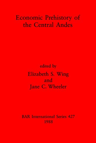 Economic Prehistory of the Central Andes