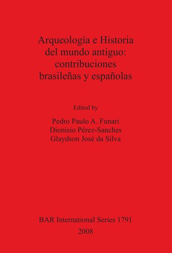 Arqueología e Historia del mundo antiguo: contribuciones brasileñas y españolas