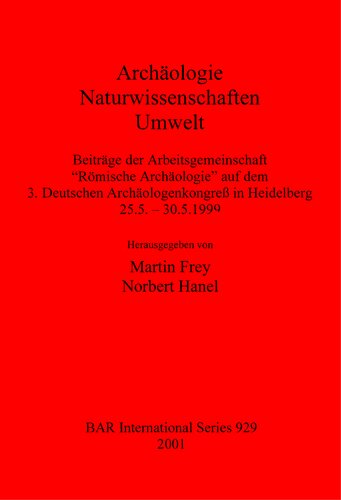 Archäologie – Naturwissenschaften – Umwelt: Beiträge der Arbeitsgemeinschaft 