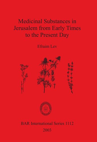 Medicinal Substances in Jerusalem from Early Times to the Present Day