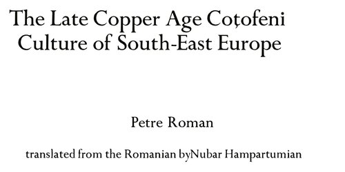 The Late Copper Age Coţofeni Culture of South-East Europe
