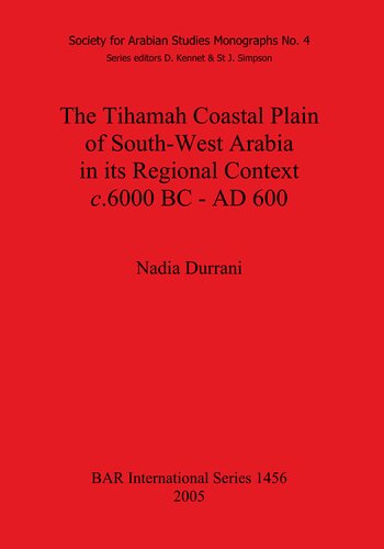 The Tihamah Coastal Plain of South-West Arabia in its Regional Context c. 6000 BC – AD 600