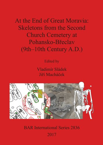 At the End of Great Moravia: Skeletons from the Second Church Cemetery at Pohansko-Břeclav (9th–10th Century A.D.)