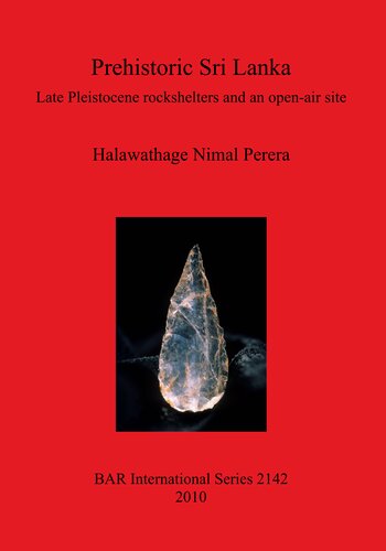 Prehistoric Sri Lanka: Late Pleistocene rockshelters and an open-air site