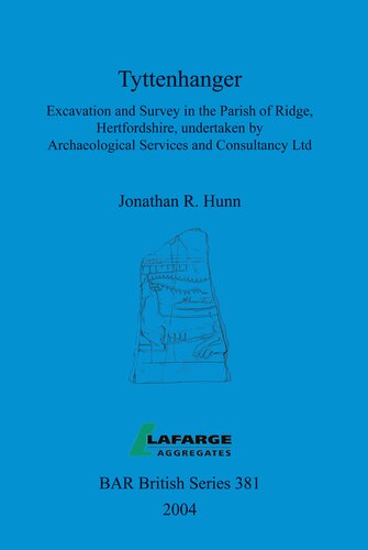 Tyttenhanger: Excavation and Survey in the Parish of Ridge, Hertfordshire, undertaken by Archaeological Services and Consultancy Ltd