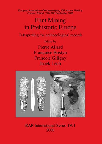 Flint Mining in Prehistoric Europe: Interpreting the archaeological records