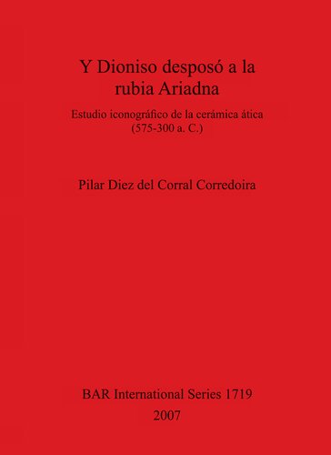 Y Dioniso desposó a la rubia Ariadna: Estudio iconográfico de la cerámica ática (575-300 a. C.)
