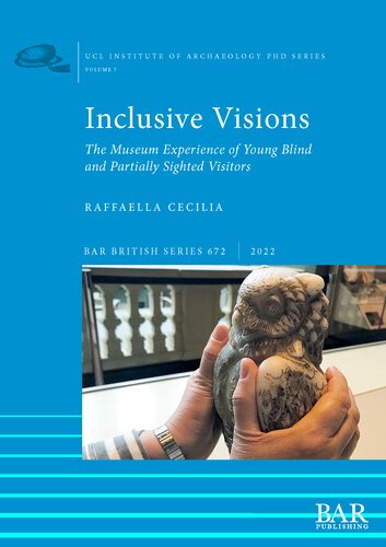 Inclusive Visions: The Museum Experience of Young Blind and Partially Sighted Visitors