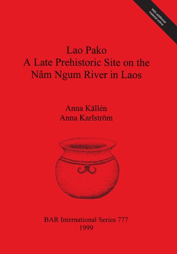 Lao Pako: A Late Prehistoric Site on the Nâm Ngum River in Laos