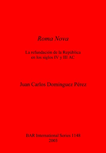 Roma Nova: La refundación de la República en los siglos IV y III AC