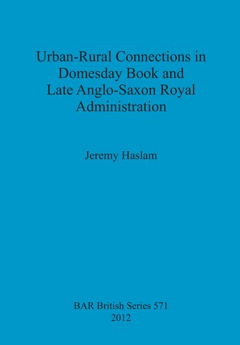 Urban-Rural Connections in Domesday Book and Late Anglo-Saxon Royal Administration
