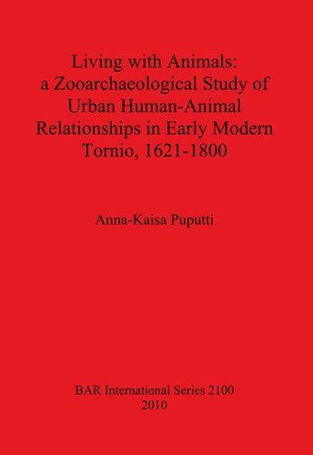 Living with Animals: a Zooarchaeological Study of Urban Human-Animal Relationships in Early Modern Tornio, 1621-1800