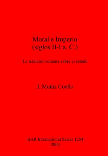 Moral e Imperio (siglos II-I a.C.): La tradición romana sobre el estado
