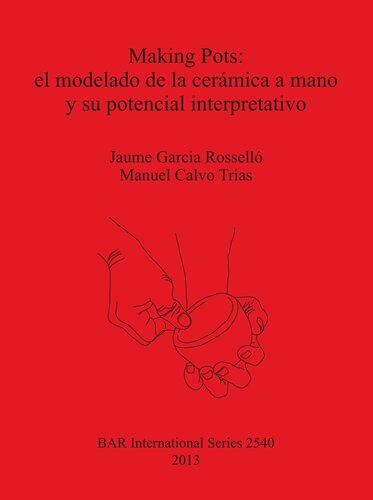 Making Pots: el modelado de la cerámica a mano y su potencial interpretativo