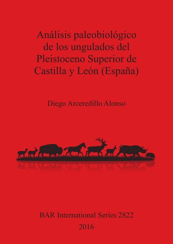 Análisis paleobiológico de los ungulados del Pleistoceno Superior de Castilla y León (España)