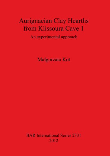 Aurignacian Clay Hearths from Klissoura Cave 1: An experimental approach