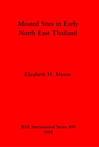 Moated Sites in Early North East Thailand