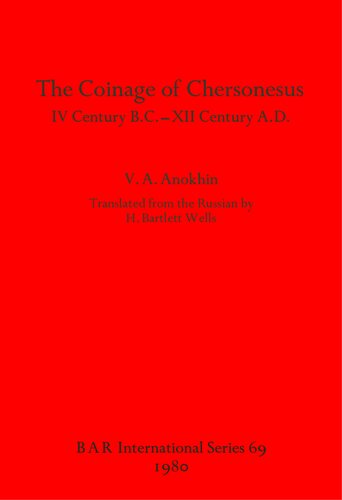 The Coinage of Chersonesus: IV Century B.C. -XII Century A.D.