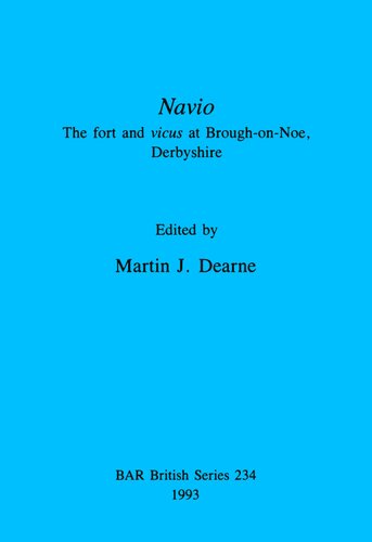 Navio: The fort and vicus at Brough-on-Noe, Derbyshire