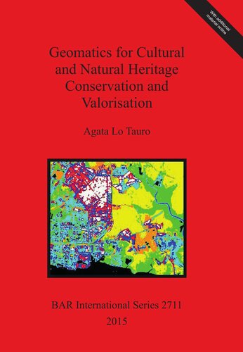 Geomatics for Cultural and Natural Heritage Conservation and Valorisation
