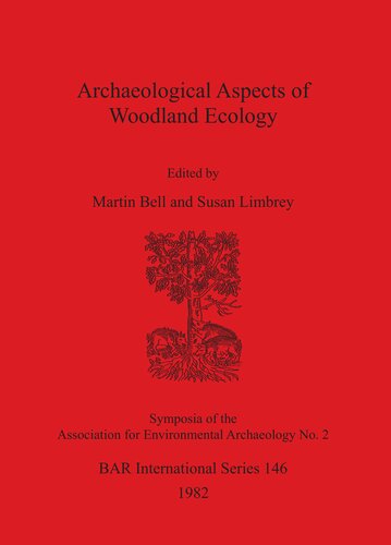 Archaeological Aspects of Woodland Ecology