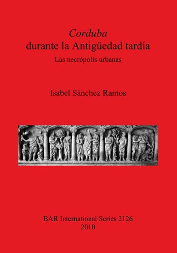 Corduba durante la Antigüedad tardía: Las necrópolis urbanas