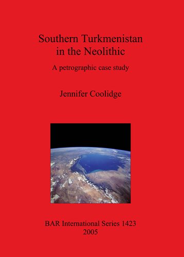 Southern Turkmenistan in the Neolithic: A petrographic case study