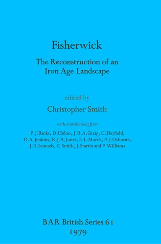 Fisherwick: The Reconstruction of an Iron Age Landscape