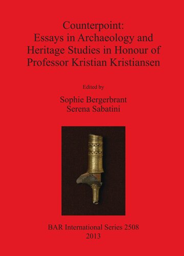 Counterpoint: Essays in Archaeology and Heritage Studies in Honour of Professor Kristian Kristiansen