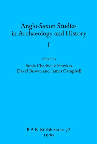 Anglo-Saxon Studies in Archaeology and History I