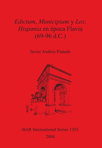Edictum, Municipium y Lex: Hispania en época Flavia (69-96 d.C.)