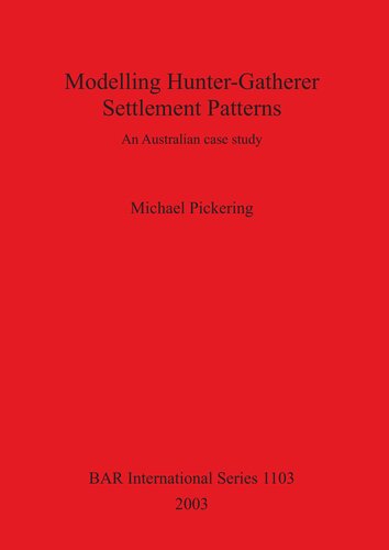 Modelling Hunter-Gatherer Settlement Patterns: An Australian case study