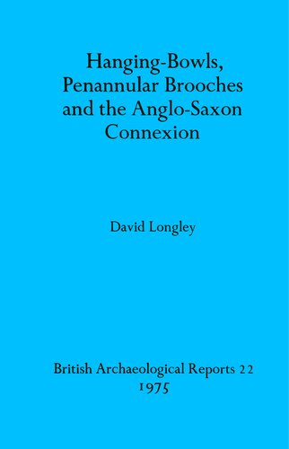 Hanging-Bowls, Penannular Brooches and the Anglo-Saxon Connexion