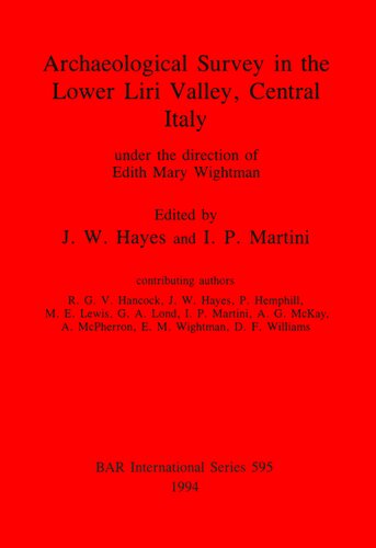 Archaeological Survey in the Lower Liri Valley, Central Italy: under the direction of Edith Mary Wightman