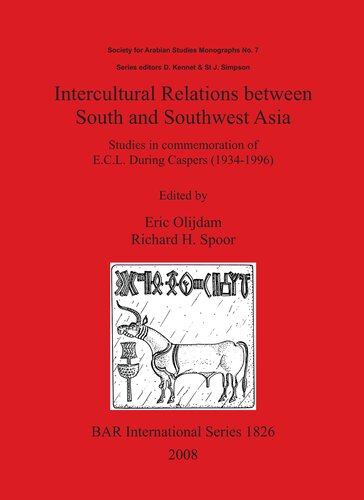 Intercultural Relations between South and Southwest Asia: Studies in commemoration of E.C.L. During Caspers (1934-1996)