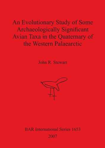 An Evolutionary Study of Some Archaeologically Significant Avian Taxa in the Quaternary of the Western Palaearctic