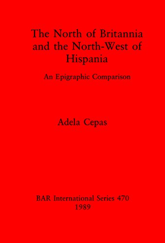 The North of Britannia and the North-West of Hispania: An Epigraphic Comparison
