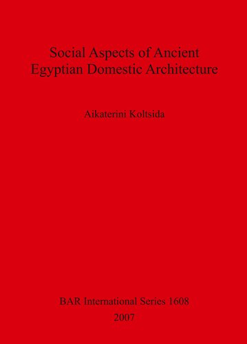 Social Aspects of Ancient Egyptian Domestic Architecture