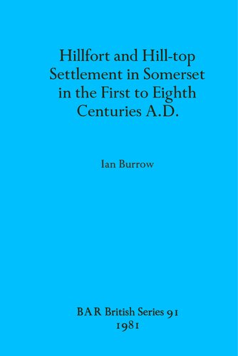 Hillfort and Hill-top Settlement in Somerset in the First to Eighth Centuries A.D.