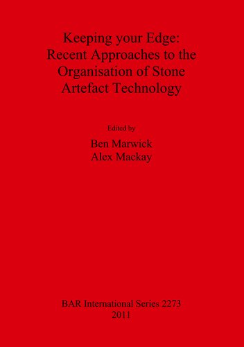 Keeping your Edge: Recent Approaches to the Organisation of Stone Artefact Technology