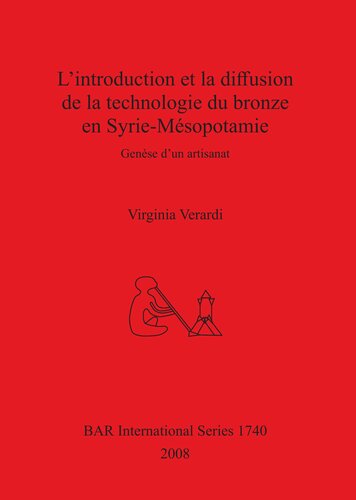 L'introduction et la diffusion de la technologie du bronze en Syrie-Mésopotamie: Genèse d'un artisanat