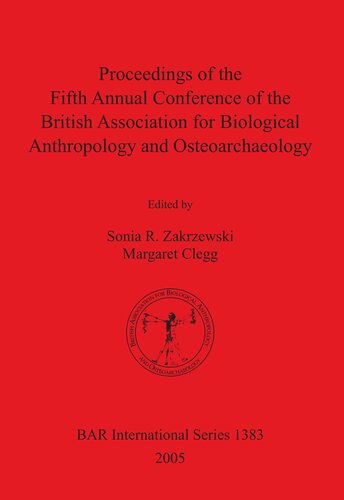 Proceedings of the Fifth Annual Conference of the British Association for Biological Anthropology and Osteoarchaeology