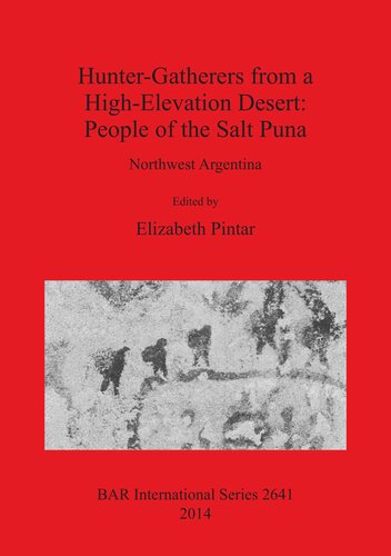 Hunter-Gatherers from a High-Elevation Desert: People of the Salt Puna: Northwest Argentina
