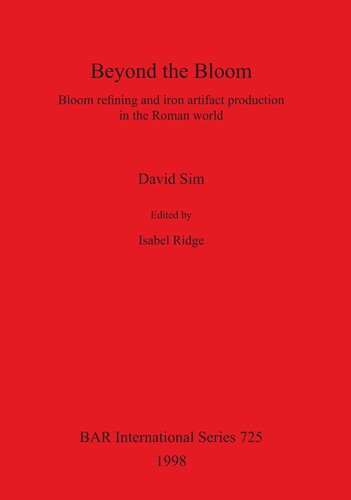Beyond the Bloom: Bloom refining and iron artifact production in the Roman world