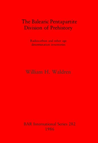 The Balearic Pentapartite Division of Prehistory: Radiocarbon and other age determination inventories