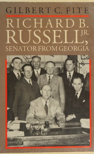 Richard B. Russell, Jr., Senator from Georgia (Fred W. Morrison Series in Southern Studies)