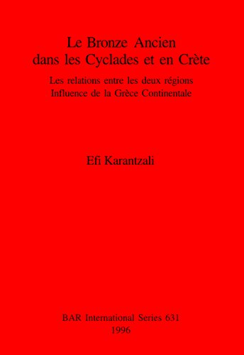 Le Bronze Ancien dans les Cyclades et en Crète: Les relations entre les deux régions. Influence de la Grèce Continentale